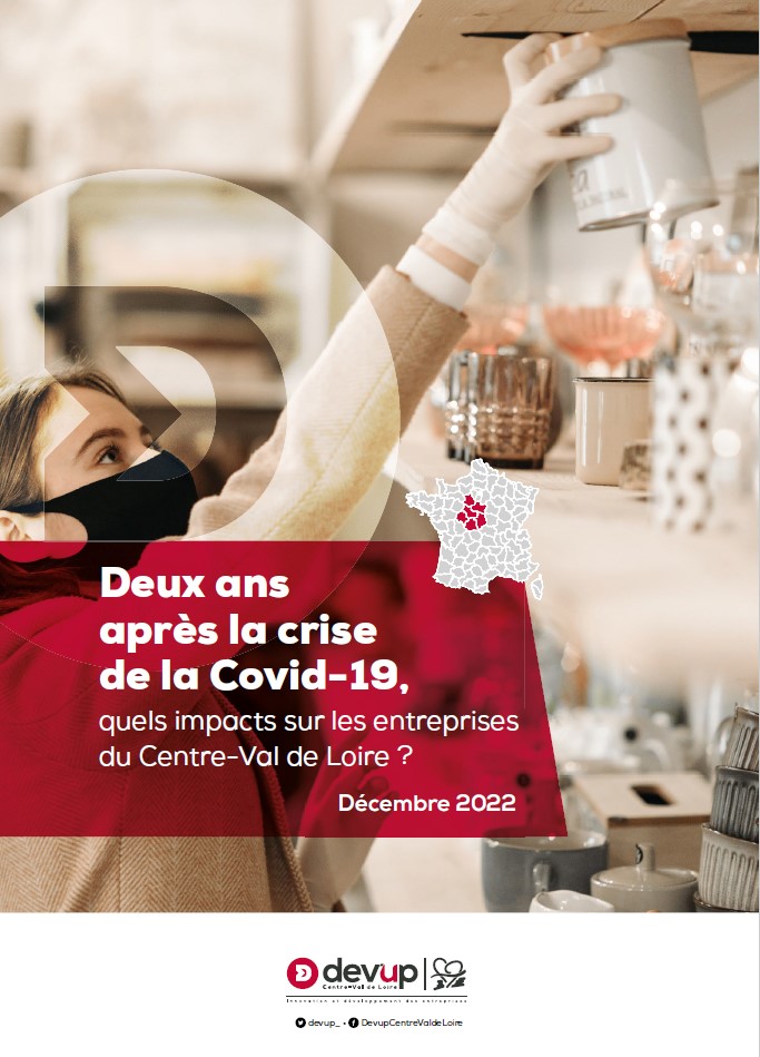 Deux ans après la crise de la Covid-19, quels impacts sur les entreprises du Centre-Val de Loire ?