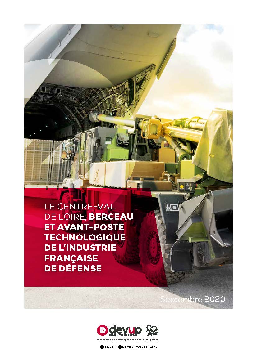 Le Centre-Val de Loire, berceau et avant-poste technologique de l’industrie française de défense