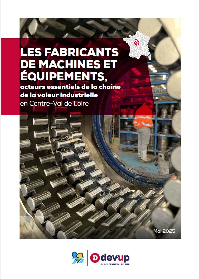 Les fabricants de machines et équipements, acteurs essentiels de la chaîne de la valeur industrielle en CVL