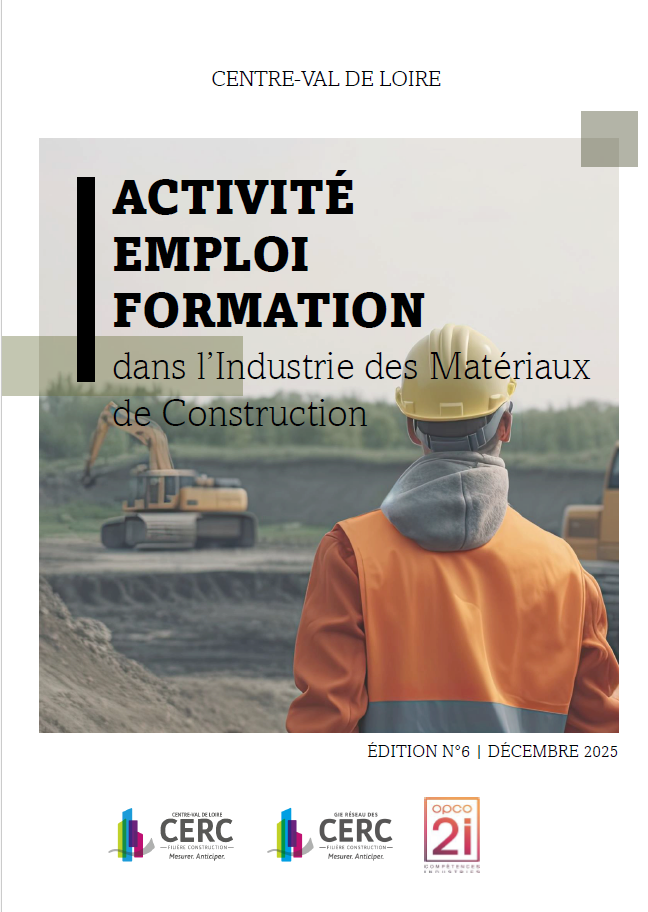 Activité, emploi et formation dans l'Industrie des Matériaux de Construction  CVL