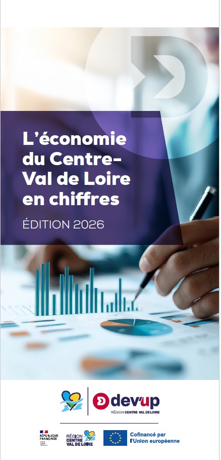 L'économie du Centre-Val de Loire en chiffres - Edition 2026