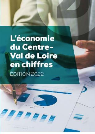L'économie du Centre-Val de Loire en chiffres - Edition 2022