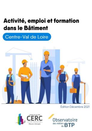 Activité, emploi et formation dans le Bâtiment - Centre-Val de Loire