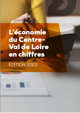 L'économie du Centre-Val de Loire en chiffres - Edition 2023