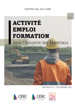 Activité, emploi et formation dans l'Industrie des Matériaux de Construction  CVL